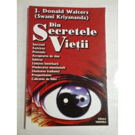    DIN  SECRETELE  VIETII  -  J. Donald  WALTERS (Swami  KRIYANANDA)  